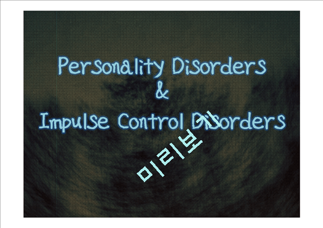 Personality Disorders&Impulse Control Disorders   (1 )